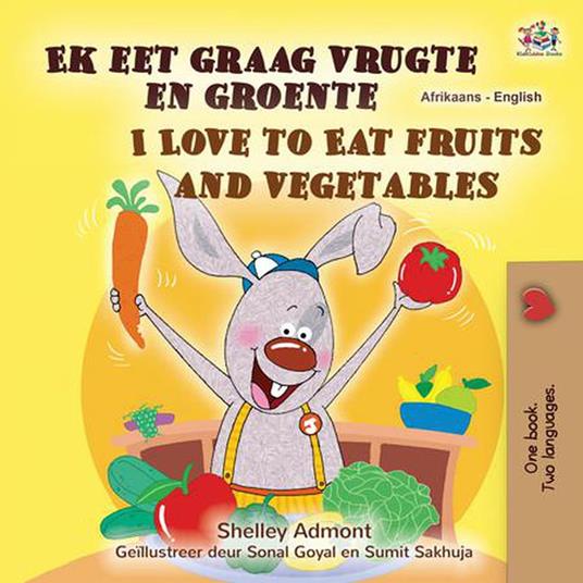 Ek eet graag vrugte en groente I Love to Eat Fruits and Vegetables