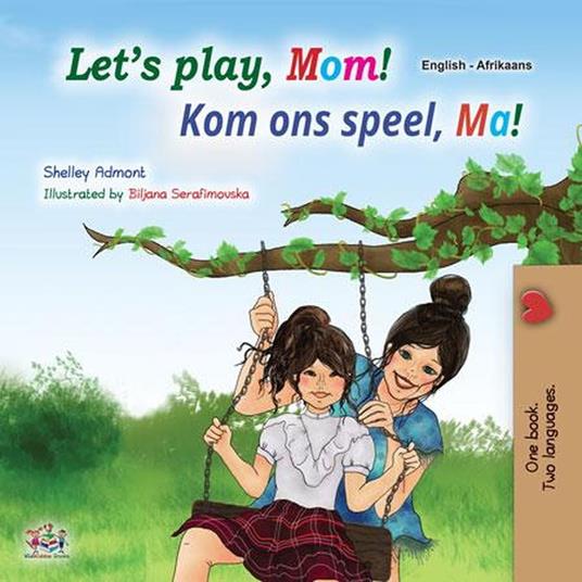 Let’s Play, Mom! Kom ons speel, Ma!