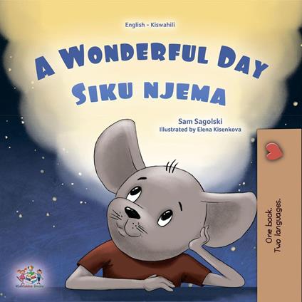 A Wonderful Day Siku njema - KidKiddos Books,Sam Sagolski - ebook