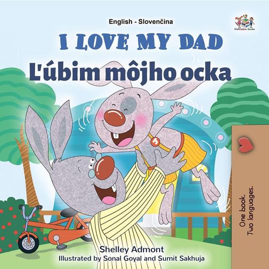 I Love My Dad Lubim môjho ocka - Shelley Admont,KidKiddos Books - ebook