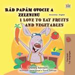 Rád papám ovocie a zeleninu I Love to Eat Fruits and Vegetables