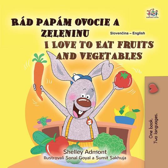 Rád papám ovocie a zeleninu I Love to Eat Fruits and Vegetables - Shelley Admont,KidKiddos Books - ebook