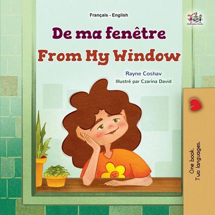 De ma fenêtre From My Window - KidKiddos Books,Rayne Coshav - ebook