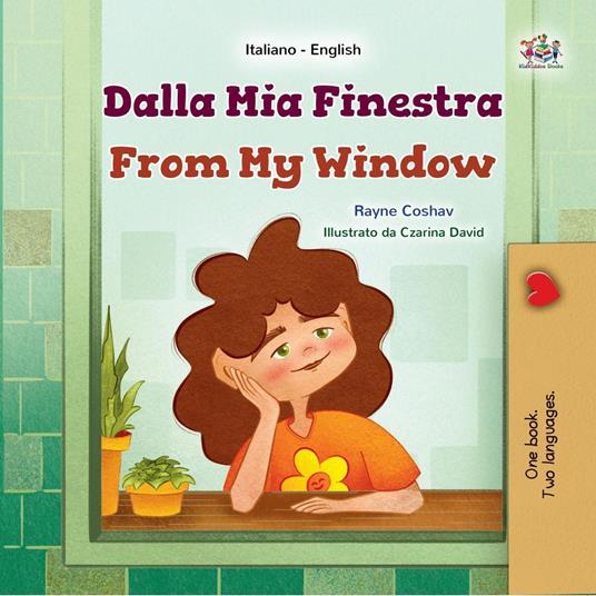 Dalla Mia Finestra From My Window - KidKiddos Books,Rayne Coshav - ebook