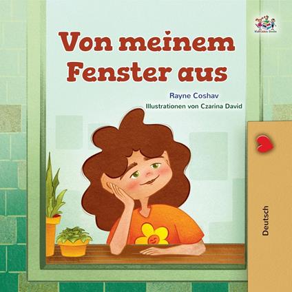 Von meinem Fenster aus - KidKiddos Books,Rayne Coshav - ebook