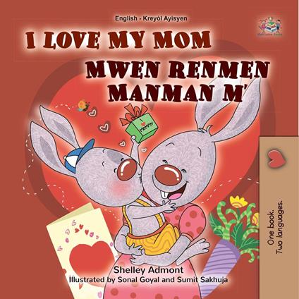 I Love My Mom Mwen renmen Manman m - Shelley Admont,KidKiddos Books - ebook