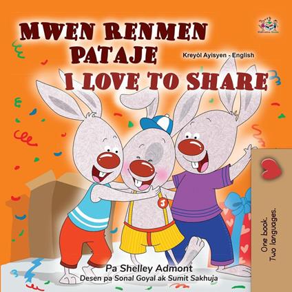 Mwen Renmen Pataje I Love to Share - Shelley Admont,KidKiddos Books - ebook
