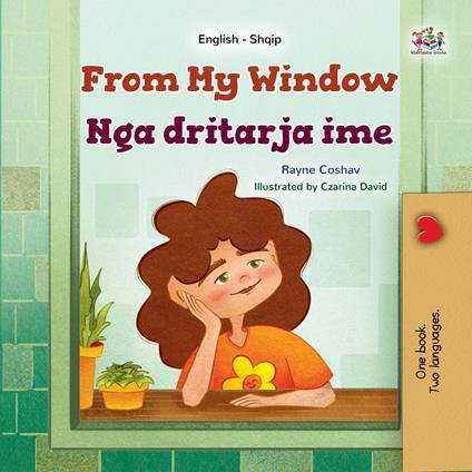 From My Window Nga Dritarja Ime - KidKiddos Books,Rayne Coshav - ebook