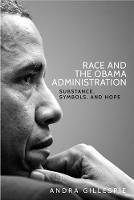 Race and the Obama Administration: Substance, Symbols, and Hope - Andra Gillespie - cover