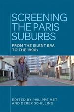 Screening the Paris Suburbs: From the Silent Era to the 1990s