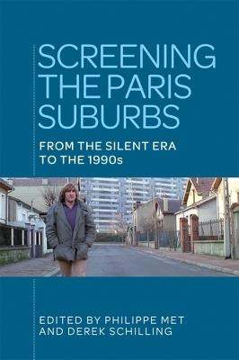 Screening the Paris Suburbs: From the Silent Era to the 1990s - cover