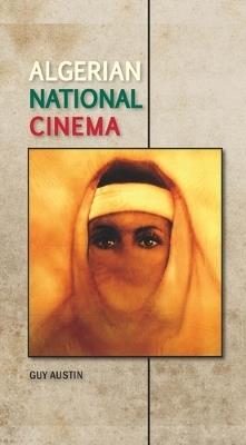 Algerian National Cinema - Guy Austin - cover