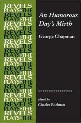 An Humorous Day's Mirth: By George Chapman - cover