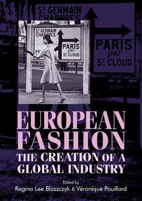 European Fashion: The Creation of a Global Industry - cover