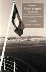 From Empire to Exile: History and Memory within the Pied-Noir and Harki Communities, 1962-2012