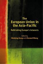 The European Union in the Asia-Pacific: Rethinking Europe's Strategies and Policies