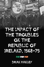 The Impact of the Troubles on the Republic of Ireland, 1968-79