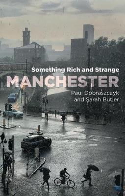 Manchester: Something Rich and Strange - cover