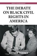 The Debate on Black Civil Rights in America