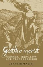 Gothic Incest: Gender, Sexuality and Transgression