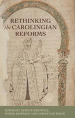 Rethinking the Carolingian Reforms