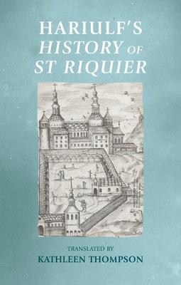 Hariulf’S History of St Riquier - cover