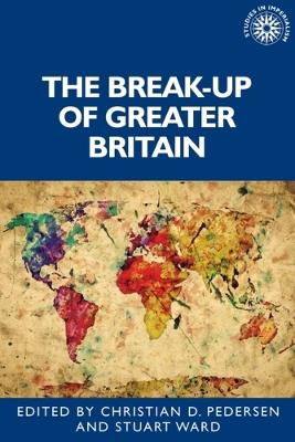 The Break-Up of Greater Britain - cover