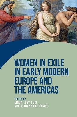 Women in Exile in Early Modern Europe and the Americas - cover