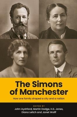 The Simons of Manchester: How One Family Shaped a City and a Nation - cover