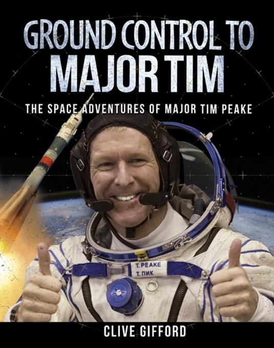 Ground Control to Major Tim - Clive Gifford - ebook