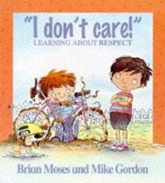 I Don't Care - Learning About Respect - Brian Moses - ebook