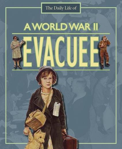 A Day in the Life of a... World War II Evacuee - Alan Childs - ebook