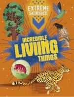 Extreme Science: Incredible Living Things