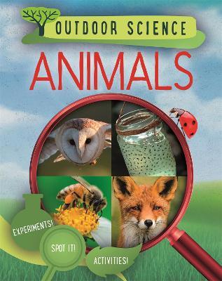 Outdoor Science: Animals - Sonya Newland - cover