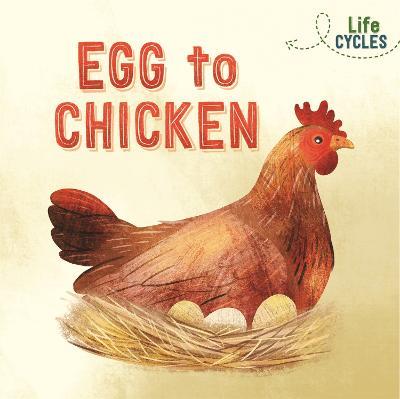 Life Cycles: Egg to Chicken - Rachel Tonkin - cover