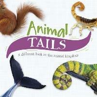 Animal Tails: A different look at the animal kingdom - Tim Harris - cover