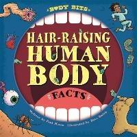 Body Bits: Hair-raising Human Body Facts - Paul Mason - cover