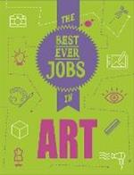 The Best Ever Jobs In: Art