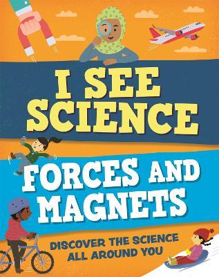 I See Science: Forces and Magnets - Izzi Howell - cover