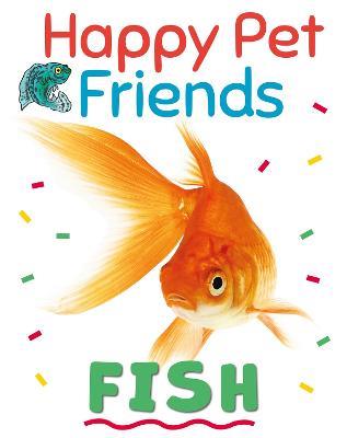 Happy Pet Friends: Fish - Izzi Howell - cover