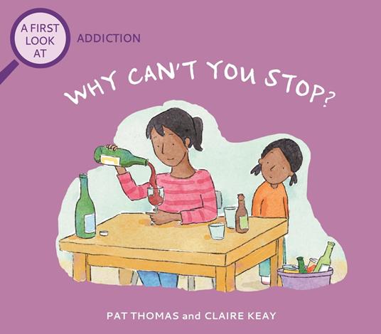 Addiction: Why Can't You Stop? - Pat Thomas,Claire Keay - ebook
