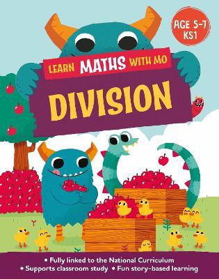 Learn Maths with Mo: Division - Hilary Koll,Steve Mills - cover