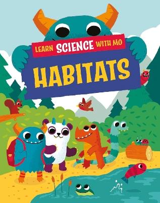 Learn Science with Mo: Habitats - Paul Mason - cover