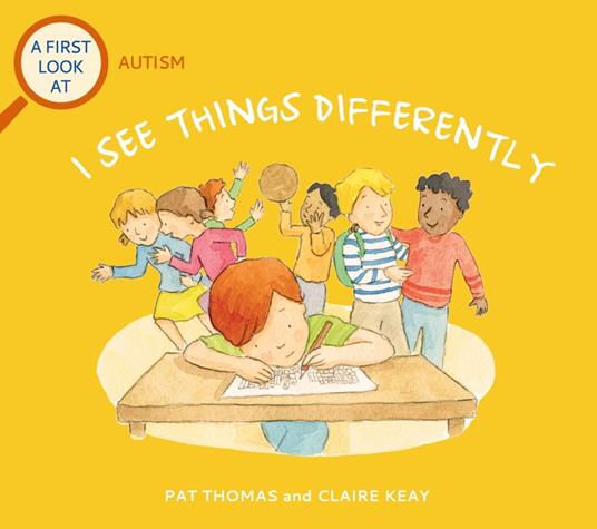 Autism: I See Things Differently - Pat Thomas,Claire Keay - ebook