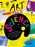 Art Alive! with Science: Get creative with art history and science activity fun!