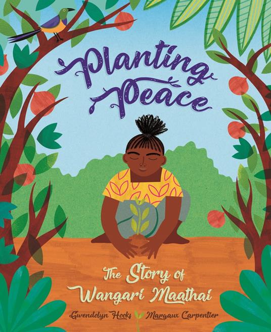 Planting Peace - Gwendolyn Hooks,Margaux Carpentier - ebook