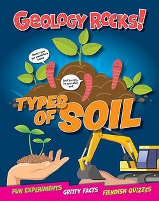 Geology Rocks!: Types of Soil - Izzi Howell - cover