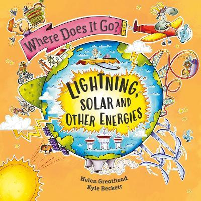 Where Does It Go?: Lightning, Solar and Other Energies - Helen Greathead - cover