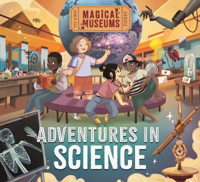 Magical Museums: Adventures in Science - Ben Hubbard - cover
