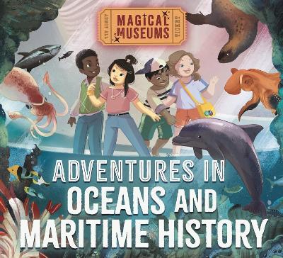 Magical Museums: Adventures in Oceans and Maritime History - Ben Hubbard - cover